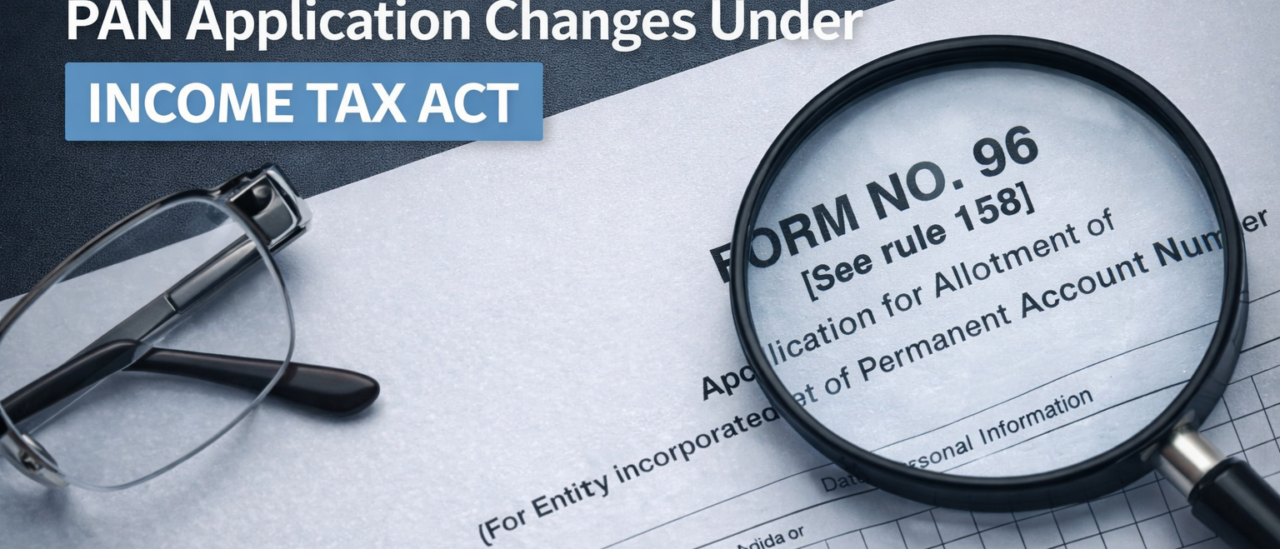Form 96 Explained: Powerful Guide to PAN Application Changes Under Income Tax Act